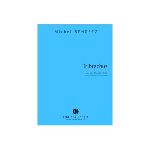 Sendrez - Tribrachus - 3 Flûtes et 1 Flûtiste