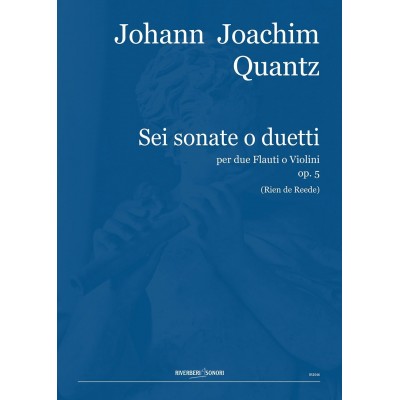 QUANTZ J.J. - SEI SONATE O DUETTI OP.5 - FLUTE & VIOLON
