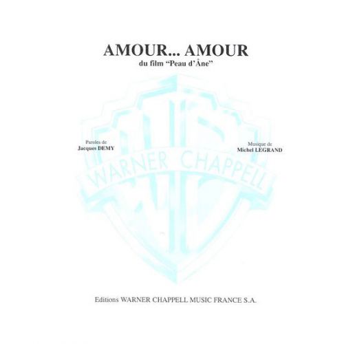 PARTITION - LEGRAND MICHEL - AMOUR AMOUR - PIANO, CHANT