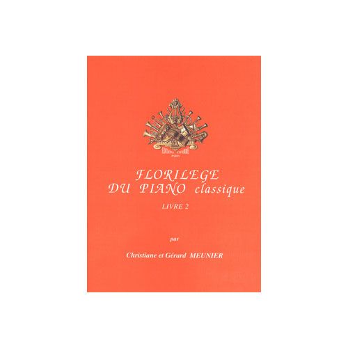 Meunier - Florilège Piano Classique 2 - Piano