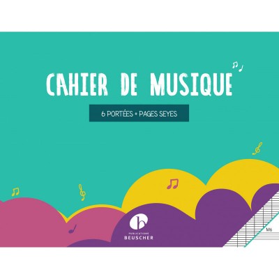 Cahier De Musique 6 Portées + Pages D'écriture Seyes