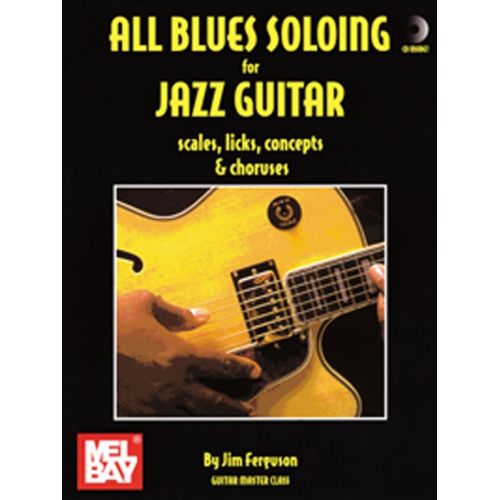 Jim Ferguson - All Blues Soloing For Jazz Guitar - Scls, Lks, Cnpt-Chorus - Guitar T