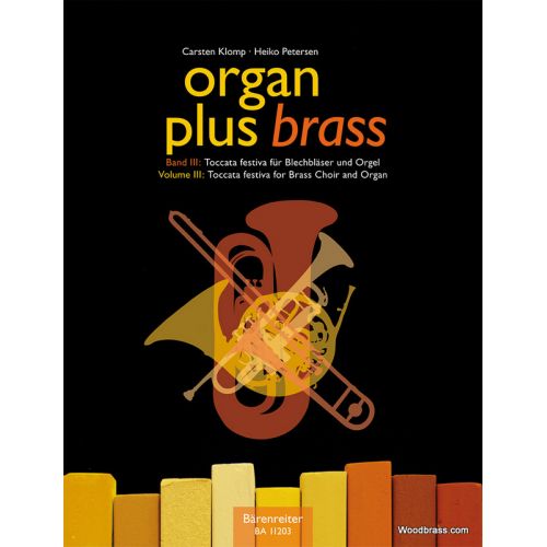 Organ Plus Brass Vol.iii - Toccata Festiva For Brass Choir And Organ