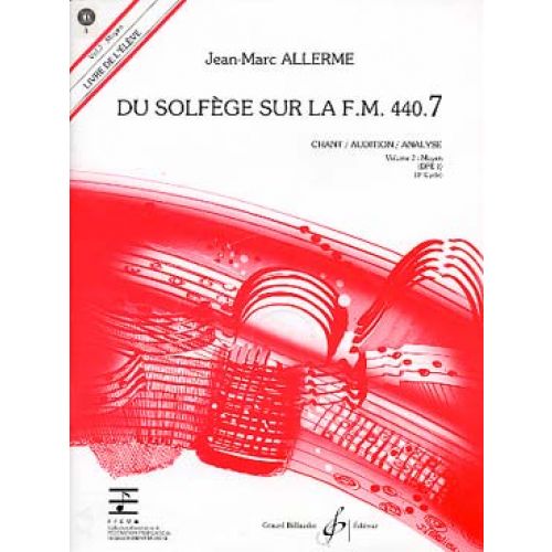 Allerme JEAN-marc - Du Solfege Sur La FM 440.7 Chant / Audition / Analyse + CD (eleve)