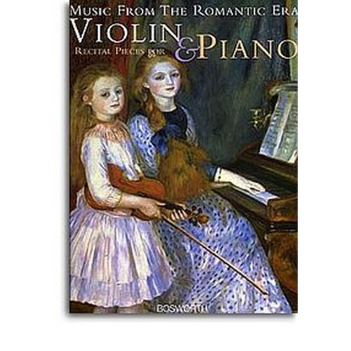 MUSIC FROM THE ROMANTIC ERA - RECITAL PIECES FOR VIOLIN & PIANO