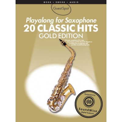 Guest Spot Avec Audio En Ligne : Gold Edition : 20 Classic Hits (2 Audio En Ligne) Pour Saxophone