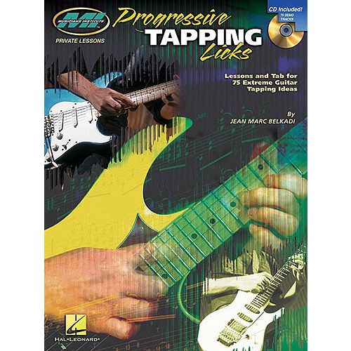 Belkadi Jean Marc - Progressive Tapping Licks - Lessons And Tab For 75 Extreme Guitar Tapping Ideas