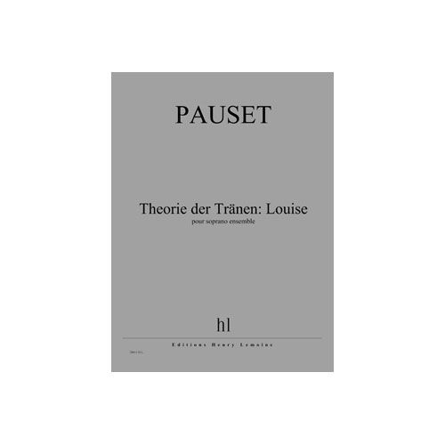 Pauset - Théorie Der Tranen: Louise - Soprano et Ensemble