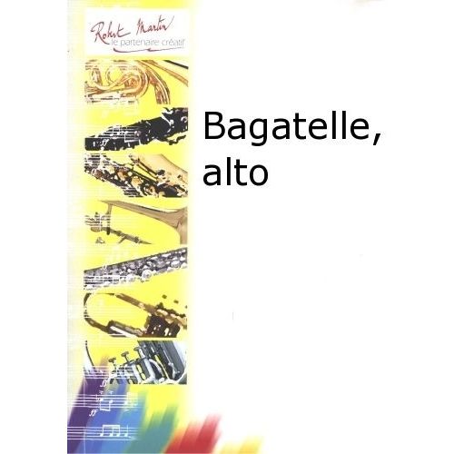 Robert Min Bouvard - Bagatelle, Alto