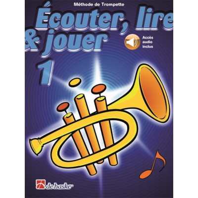 Écouter, Lire Et Jouer Vol.1 Trompette