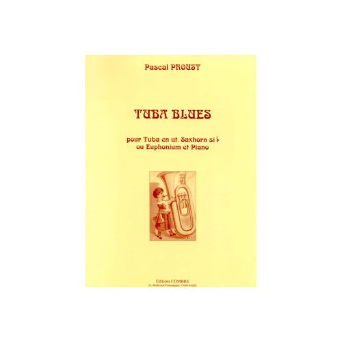 Proust - Tuba Blues - Tuba En Ut, Saxhorn Sib Ou Euphonium Et Piano