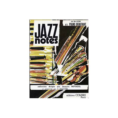 Allerme JEAN-marc - Jazz Notes Piano Debutant : A Sunday In May - Don't Fag For It - Piano