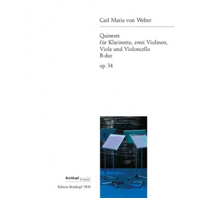 Weber - Quintet In Bb Major Op. 34 - Clarinette, 2 Violons, Alto Et Violoncelle
