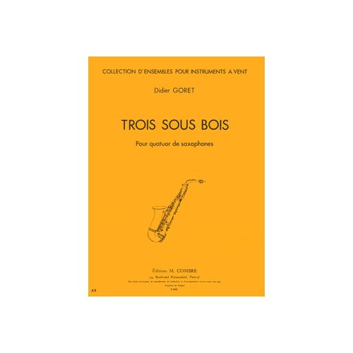 Goret - Trois Sous Bois - 4 Saxophones