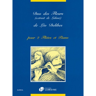 Delibes Leo - Duo Des Fleurs Extrait De Lakme - 2 Flutes, Piano