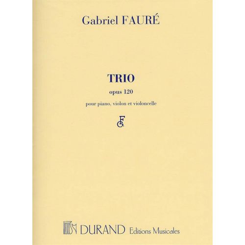 Faure - Trio Op 120 - Violon, Violoncelle Et Piano