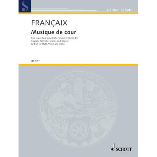 Francaix Jean - Musique De Cour - Flute, Violin And Orchestra