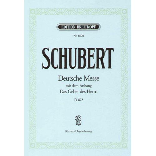 SCHUBERT FRANZ - DEUTSCHE MESSE F-DUR D 872 - PIANO