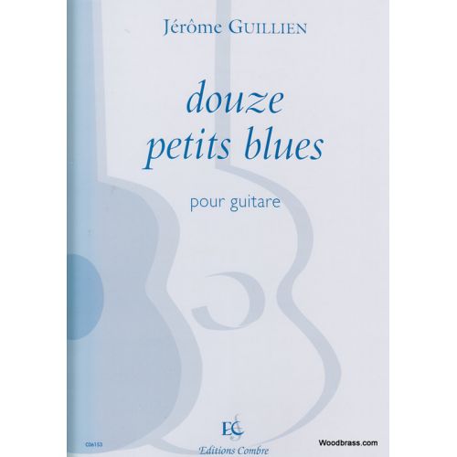 Guillien - 12 Petits Blues - Guitare