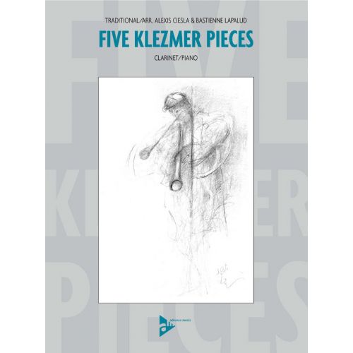 Ciesla A. - Five Klezmer Pieces - Clarinet And Piano