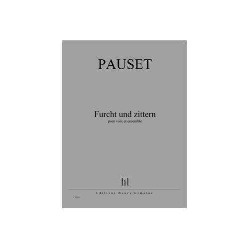 Pauset - Furcht Und Zittern - Voix et Ensemble