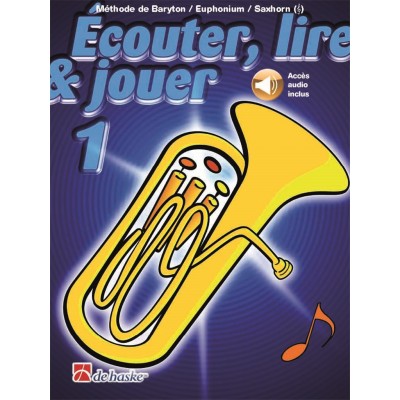Ecouter, Lire Et Jouer Vol.1 Baryton / Euphonium / Saxhorn (Sib Clé De Sol)