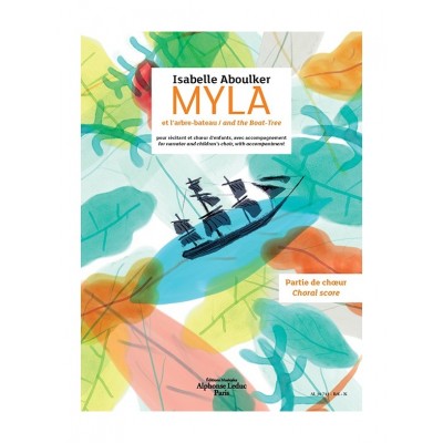 Aboulker Isabelle - Myla et L'arbre Bateau - Partie De Choeur