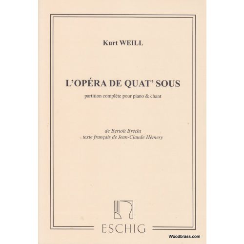 WEILL K. - OPERA DE 4 SOUS - CHANT ET PIANO
