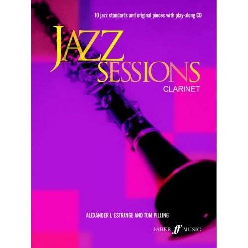 L'ESTRANGE A / PILLING T - JAZZ SESSIONS + CD - CLARINET AND PIANO