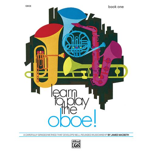 Macbeth James - Learn To Play Oboe! Book 1 - Oboe