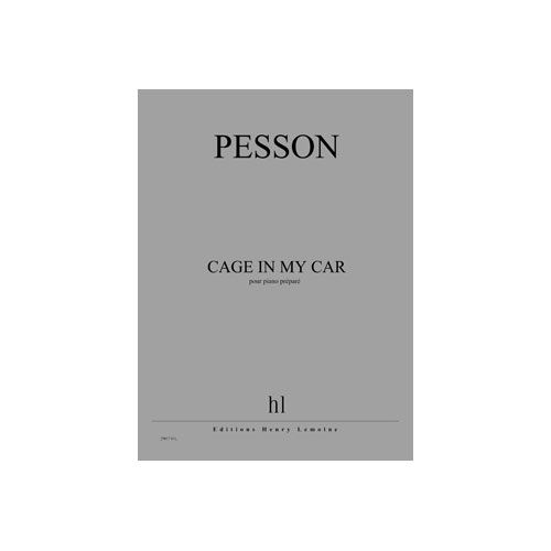Pesson - Cage In My Car - Piano Préparé