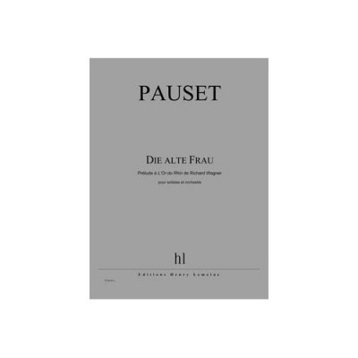 Pauset - Die Alte Frau - Soli, Choeur Et Orchestre