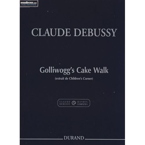 DEBUSSY CLAUDE - GOLLIWOGG'S CAKE-WALK - PIANO
