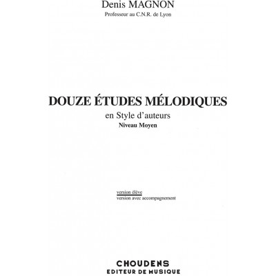 Douze Etudes Melodiques en Style d'Auteurs