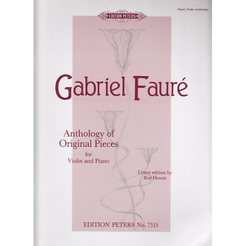 FAURE G. - ANTHOLOGY OF ORIGINAL PIECES - VIOLON ET PIANO
