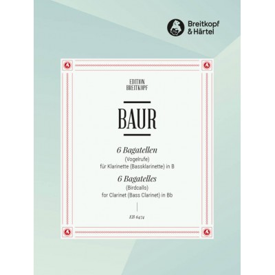 Baur Jurg - Sechs Bagatellen (vogelrufe) - Clarinet
