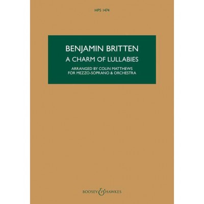 Britten - A Charm Of Lullabies Op. 41 HPS 1474 - MEZZO-soprano et Orchestre
