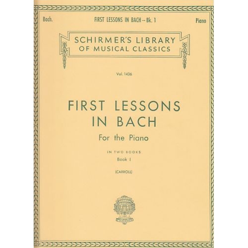 CARROLL W. (ED.) - FIRST LESSONS IN BACH VOL. 1