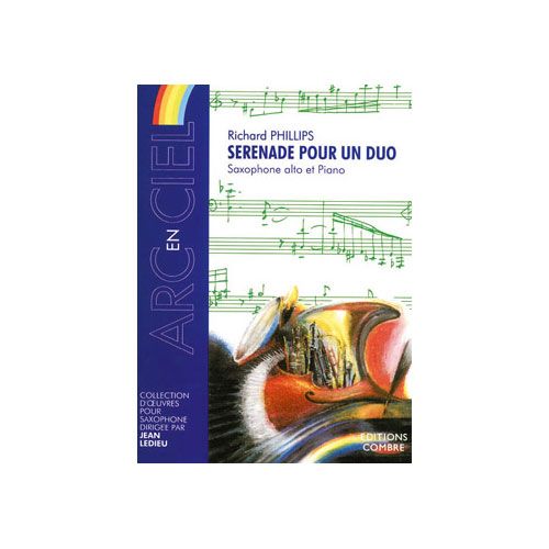 Phillips - Sérénade Pour Un Duo - Saxophone Alto et Piano