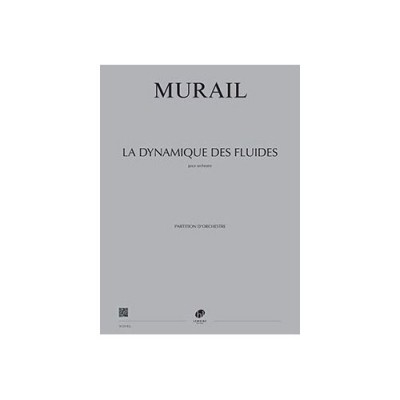 Murail - La Dynamique Des Fluides - Orchestre