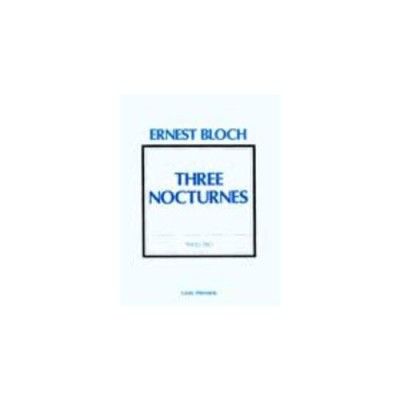 Bloch E. - Three Nocturnes - Vl, Vcl, Piano