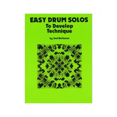 JOEL ROTHMAN - EASY DRUM SOLOS TO DEVELOP TECHNIQUE