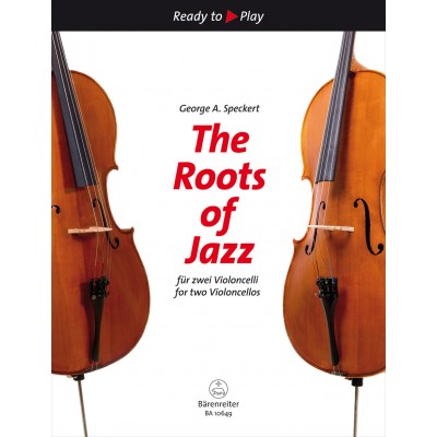 SPECKERT GEORGE A. - THE ROOTS OF JAZZ - 2 VIOLONCELLES