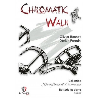 Bonnet Olivier & Perotin Dorian - Chromatik Walk - Batterie & Piano