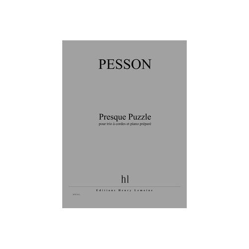 Pesson - Presque Puzzle - Trio À Cordes et Piano Préparé
