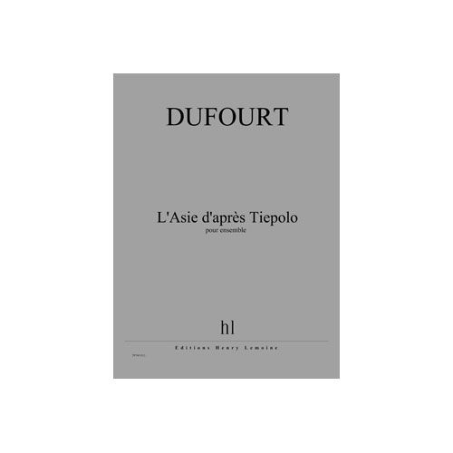 Dufourt - L'asie D'après Tiepolo - Ensemble