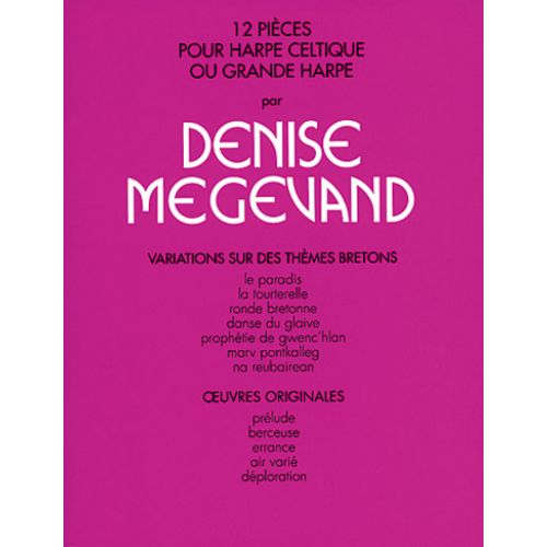 MEGEVAND DENISE - 12 PIECES POUR HARPE CELTIQUE - HARPE