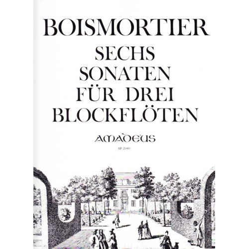 Boismortier Joseph Bodin (de) - 6 Sonaten Op.7 3 FüR Drei Blockfläten