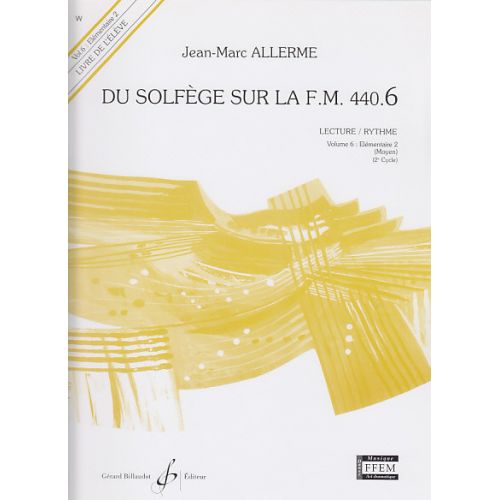 Allerme JEAN-marc - Du Solfege Sur La FM 440.6 Lecture / Rythme (eleve)