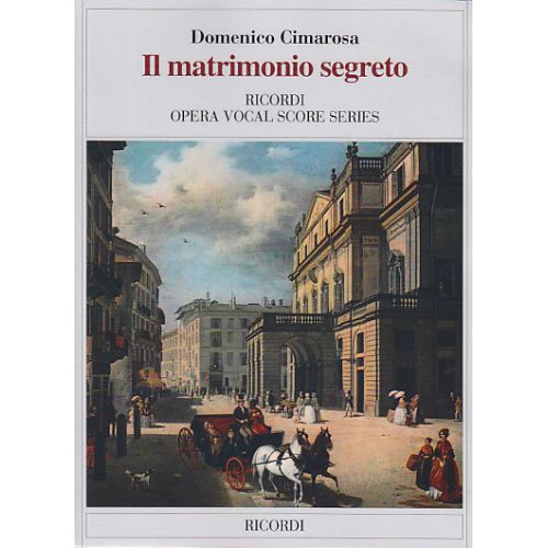CIMAROSA D. - IL MATRIMONIO SEGRETO - CHANT, PIANO